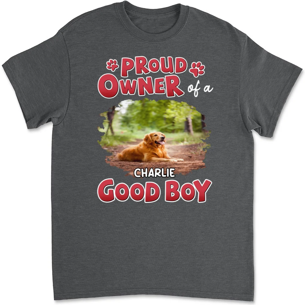 Proud Owner Of Good Babies Photo - Personalized Custom Unisex T-Shirt - Image 7