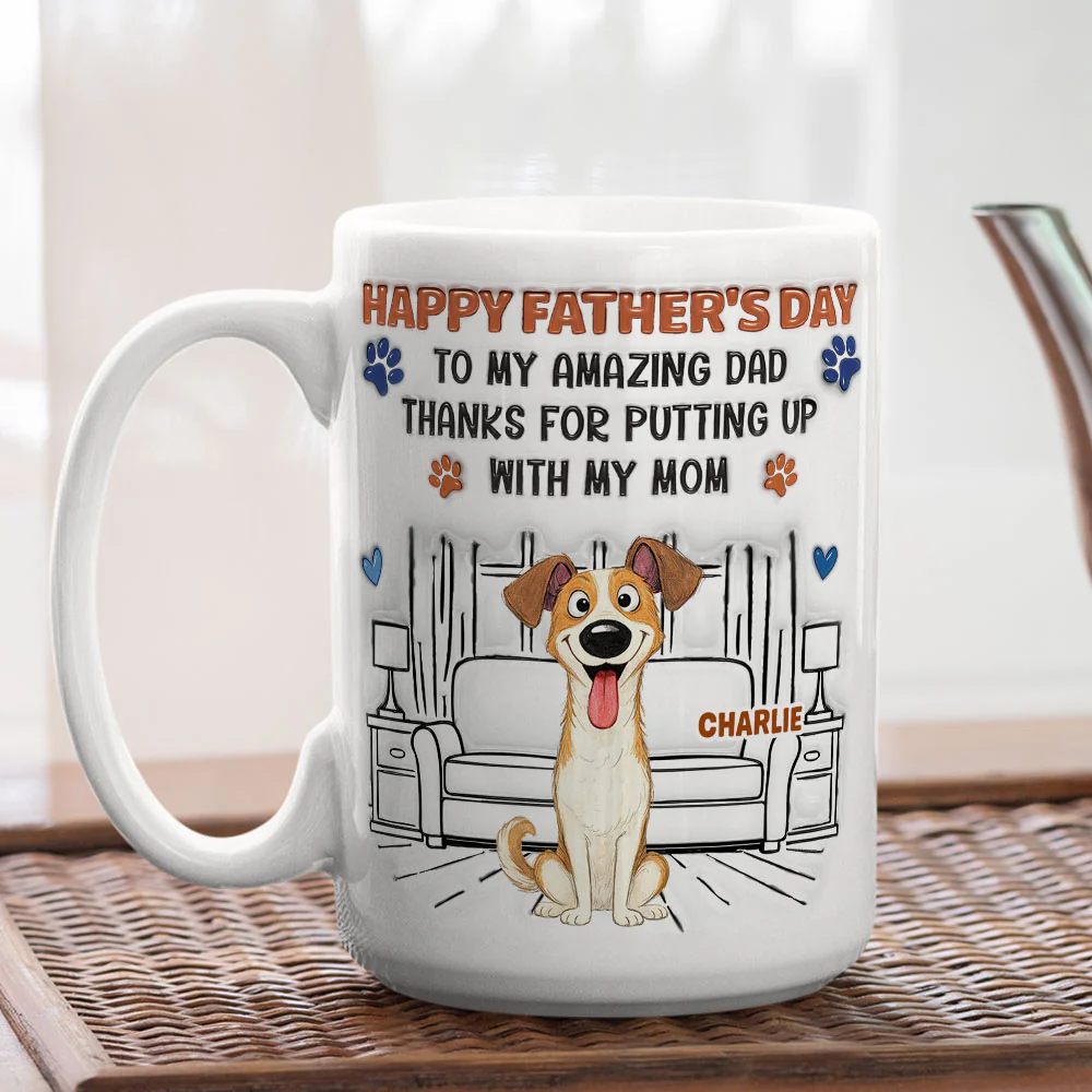 Putting Up My Shit Daddy - Personalized Custom 3D Inflated Effect Coffee Mug - Image 4