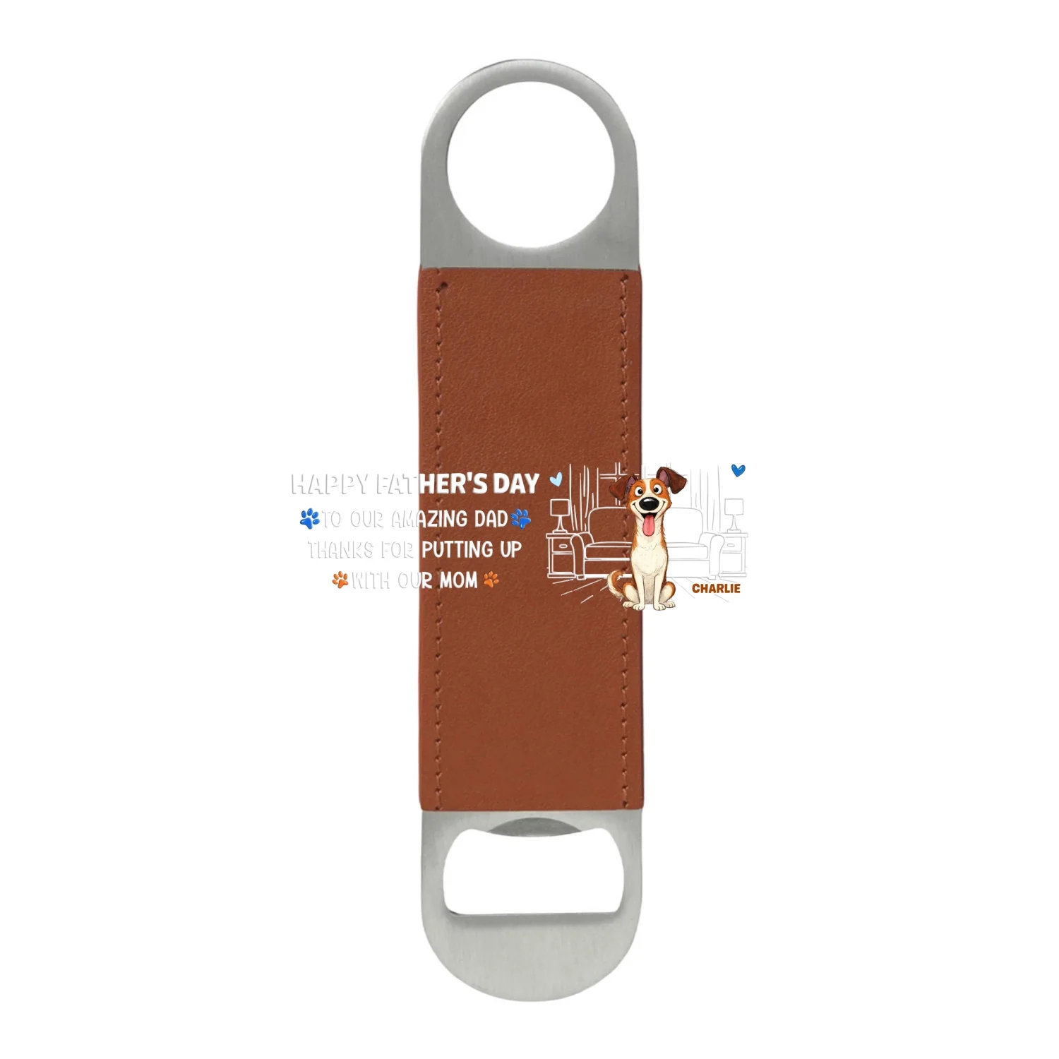 Putting Up My Shit Daddy - Personalized Custom Leather Bottle Opener - Image 8
