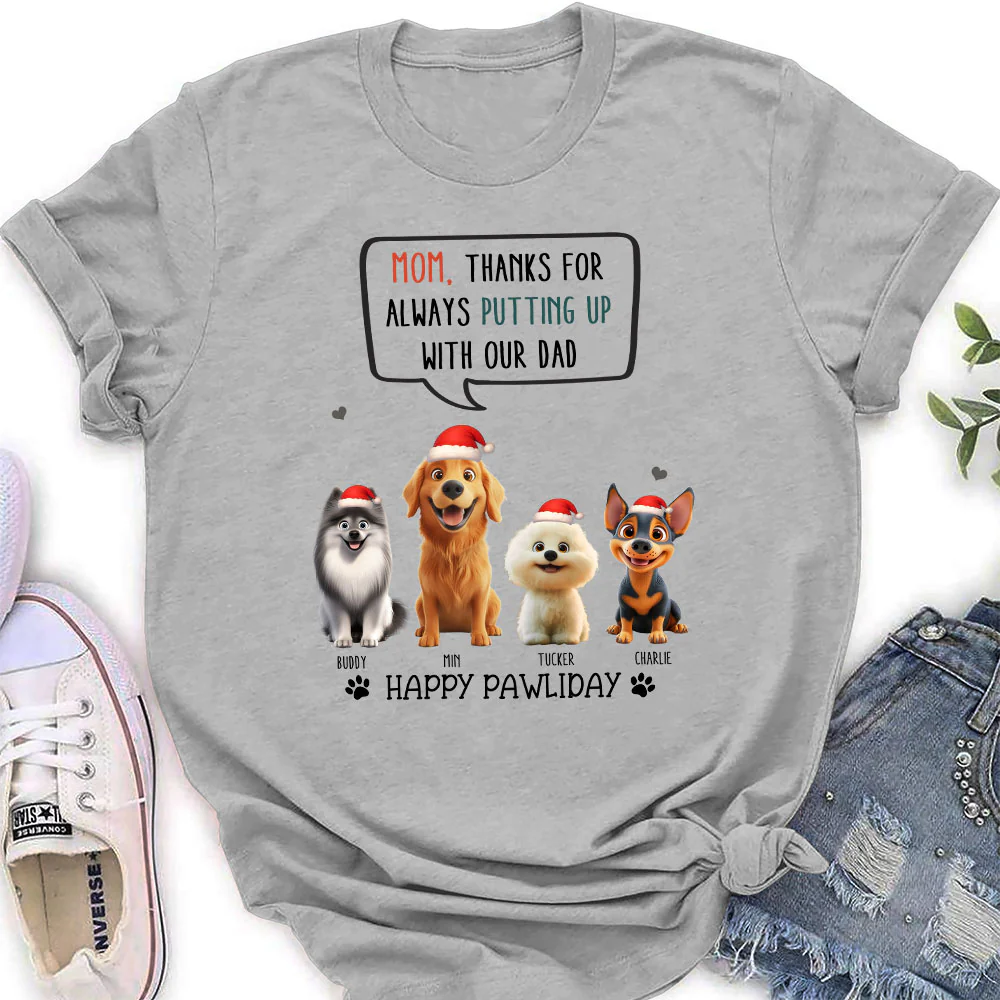 Putting Up With Dad Mom In Christmas - Personalized Custom Women's T-Shirt - Image 2