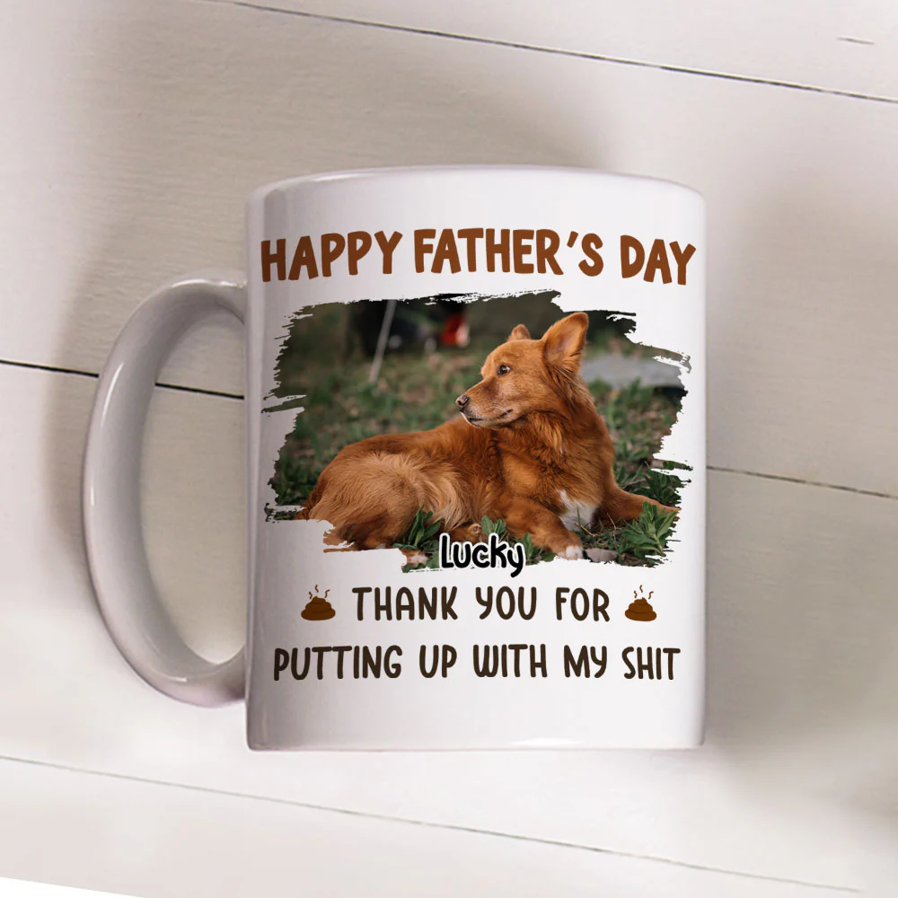 Putting Up With My Shit Daddy Photo - Personalized Custom Coffee Mug - Image 2