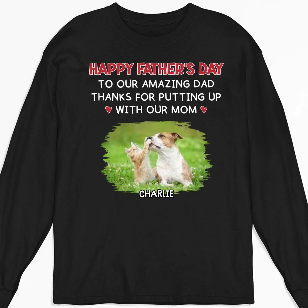 Putting Up With Pet Version Photo - Personalized Custom Long Sleeve T-shirt - Image 2