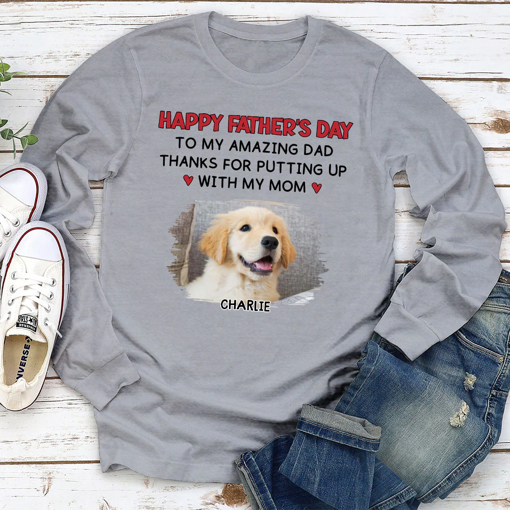 Putting Up With Version Photo 3 - Personalized Custom Long Sleeve T-shirt