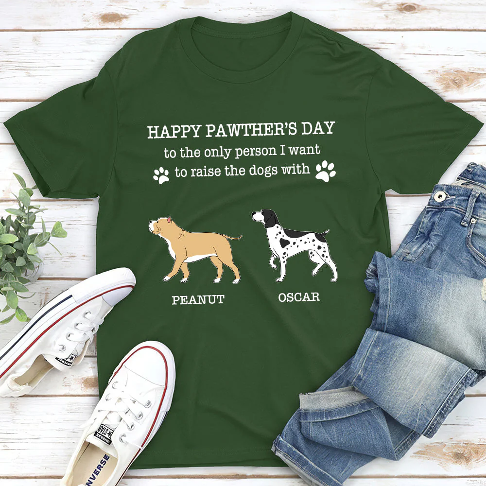 Raise A Dog With You - Personalized Custom Unisex T-shirt - Image 5