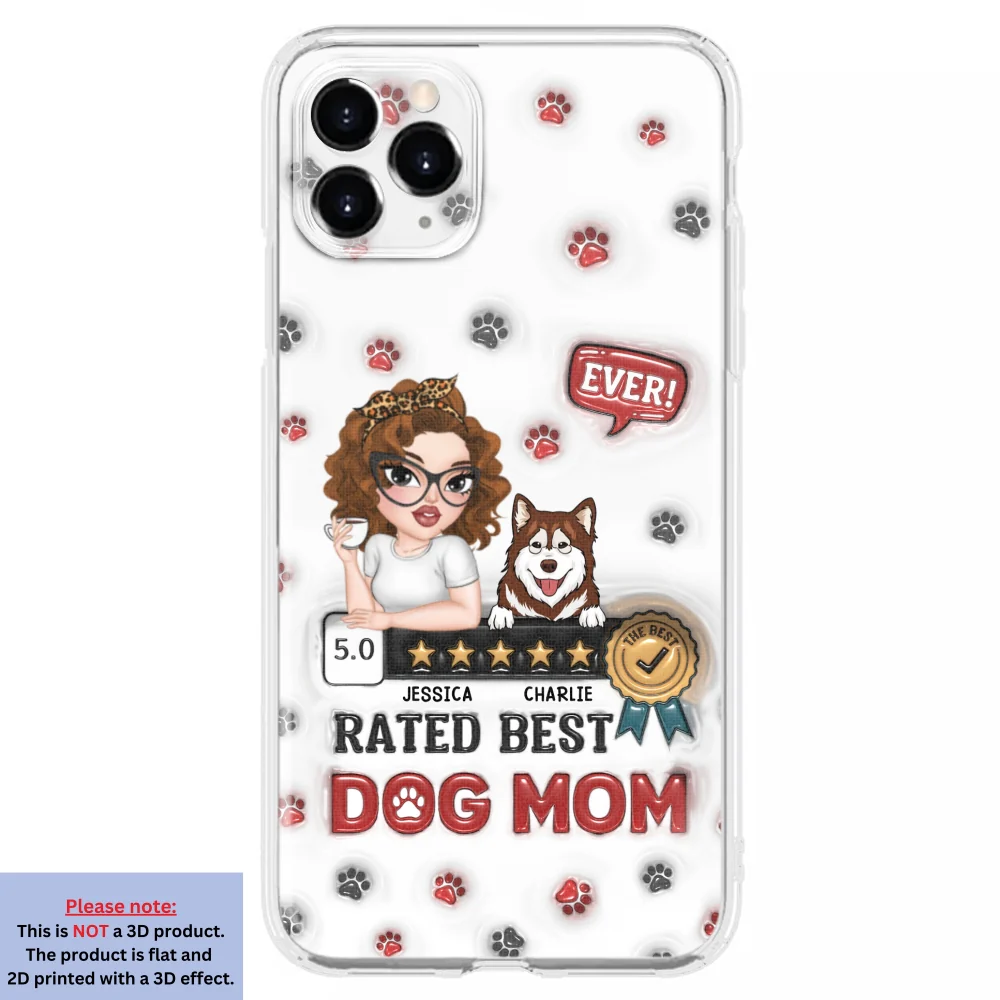 Rated Best Dog Mom Ever - Personalized Custom 3D Inflated Effect Phone Case - Image 9