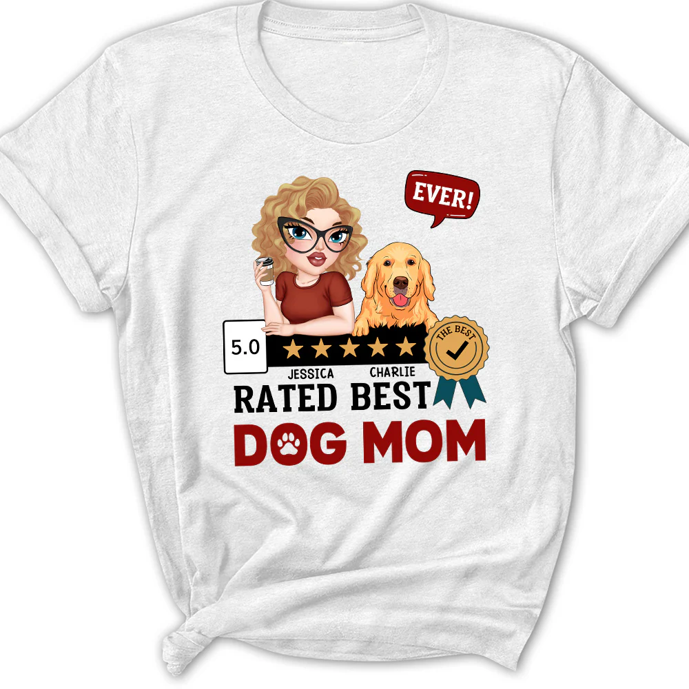Rated Best Dog Mom Ever - Personalized Custom Women's T-shirt