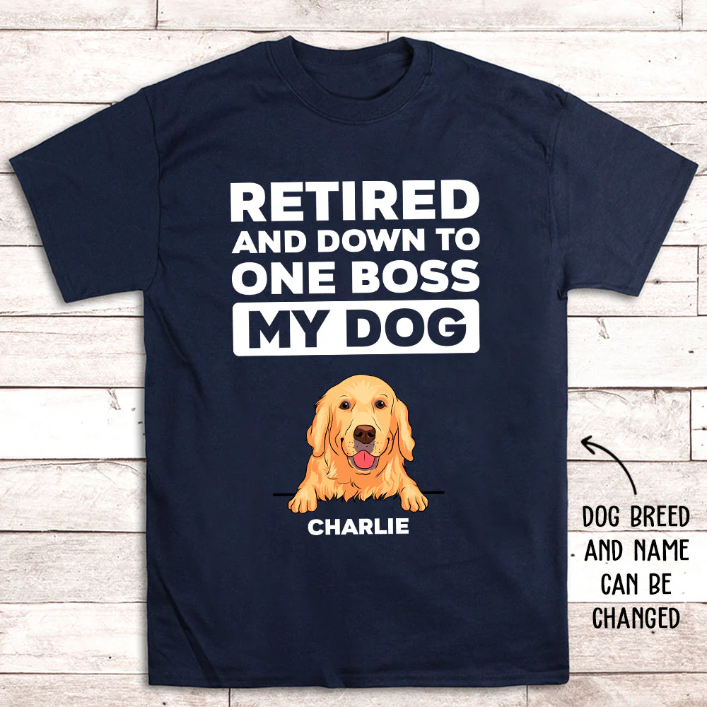 Retired Down To One Boss - Personalized Custom Unisex T-shirt - Image 3