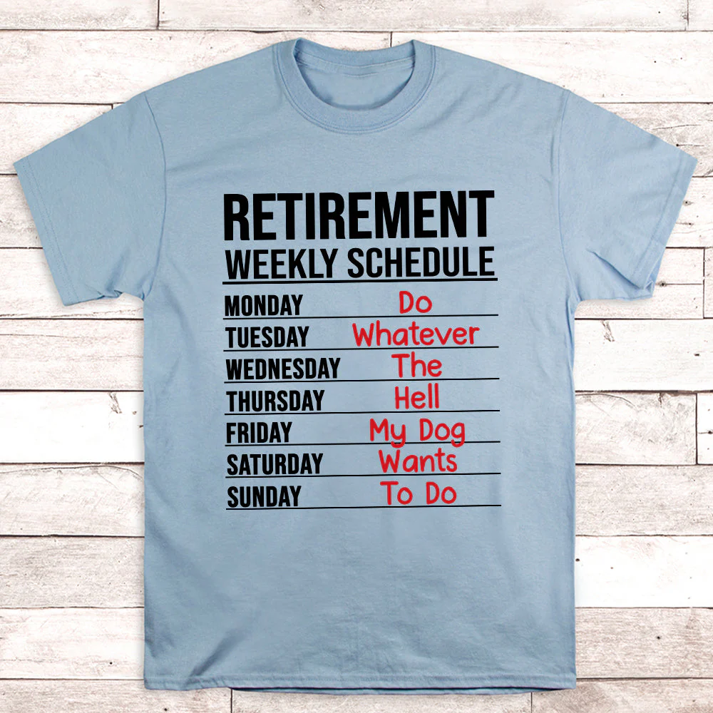 Retirement Weekly Schedule - Unisex T-shirt - Image 2