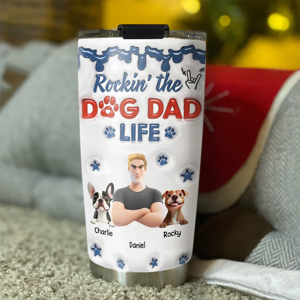Rockin The Dog Dad Life - Personalized Custom 3D Inflated Effect Tumbler - Image 2