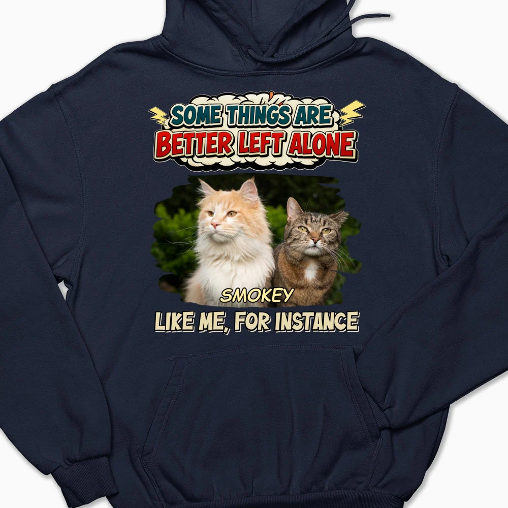 Some Things Are Better Photo - Personalized Custom Hoodie - Image 6