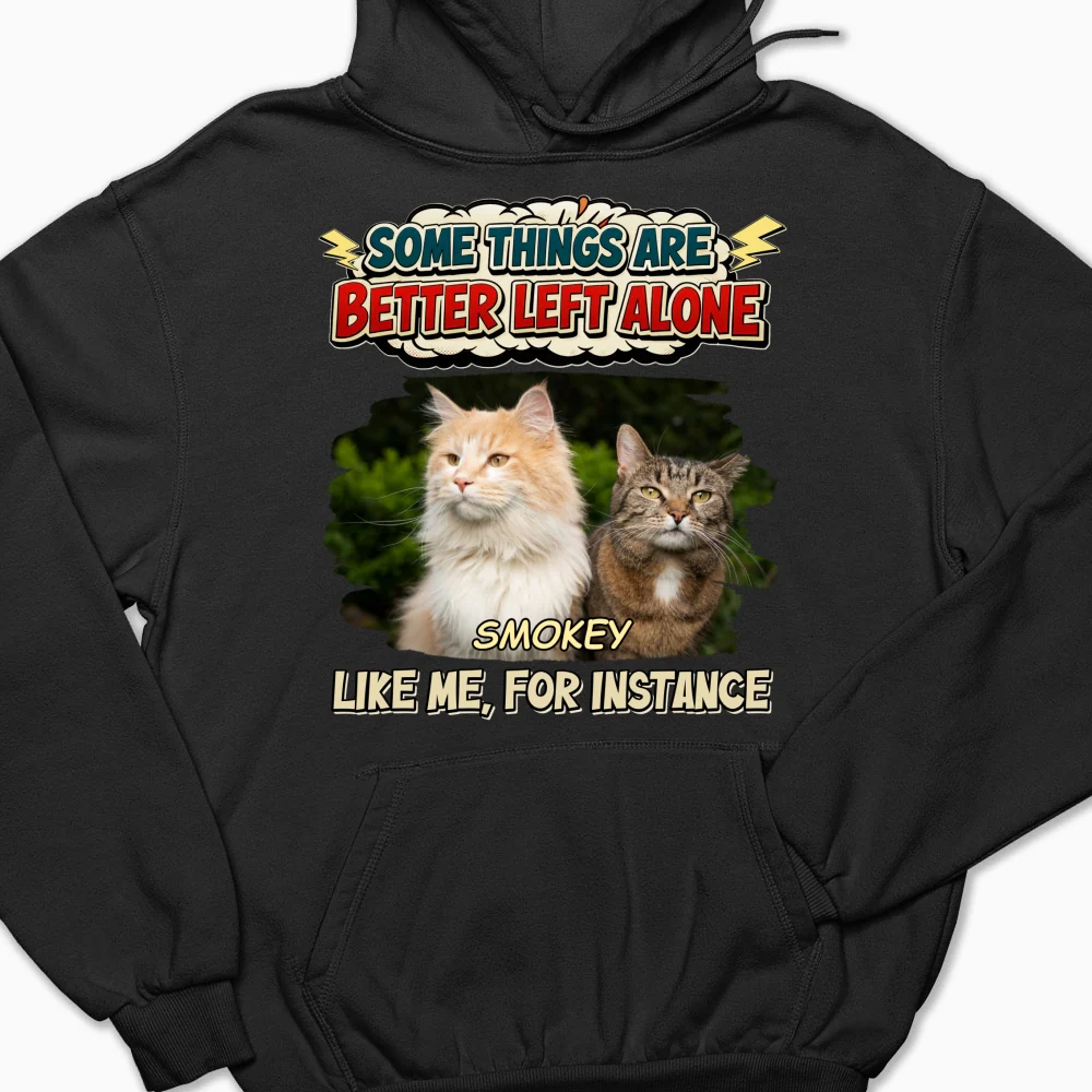 Some Things Are Better Photo - Personalized Custom Hoodie - Image 7