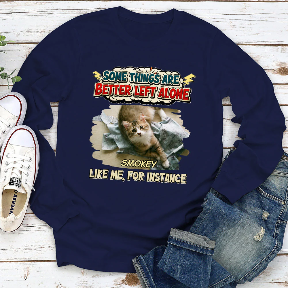Some Things Are Better Photo - Personalized Custom Long Sleeve T-shirt - Image 3