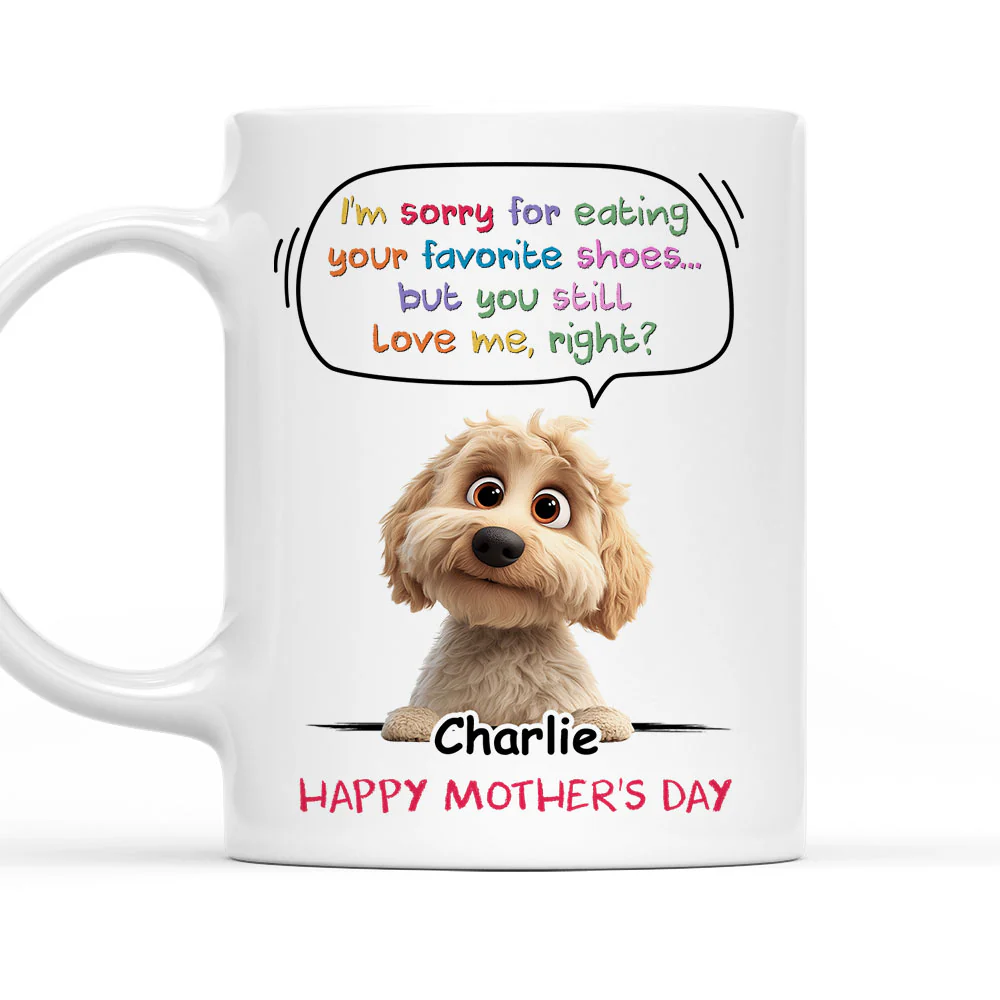 Sorry For Eating Your Shoes - Personalized Custom Coffee Mug