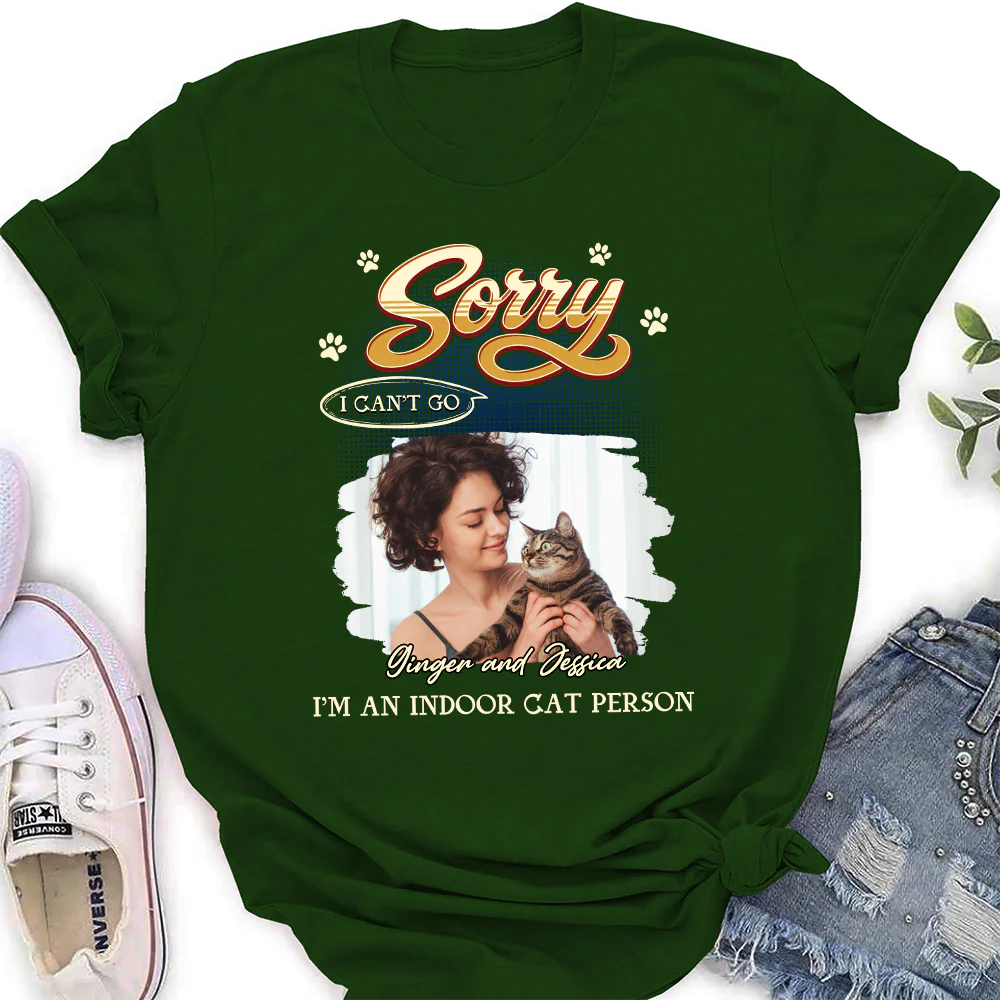  Sorry I Can't Go Photo - Personalized Custom Women's T-Shirt - Image 2