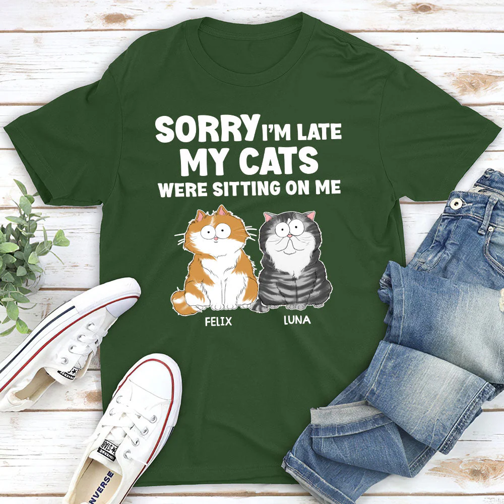 Sorry Im Late - Personalized Custom Unisex T-shirt - Image 3