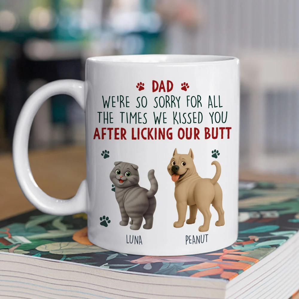 Sorry Mom Dad Pet Version - Personalized Custom Coffee Mug - Image 6