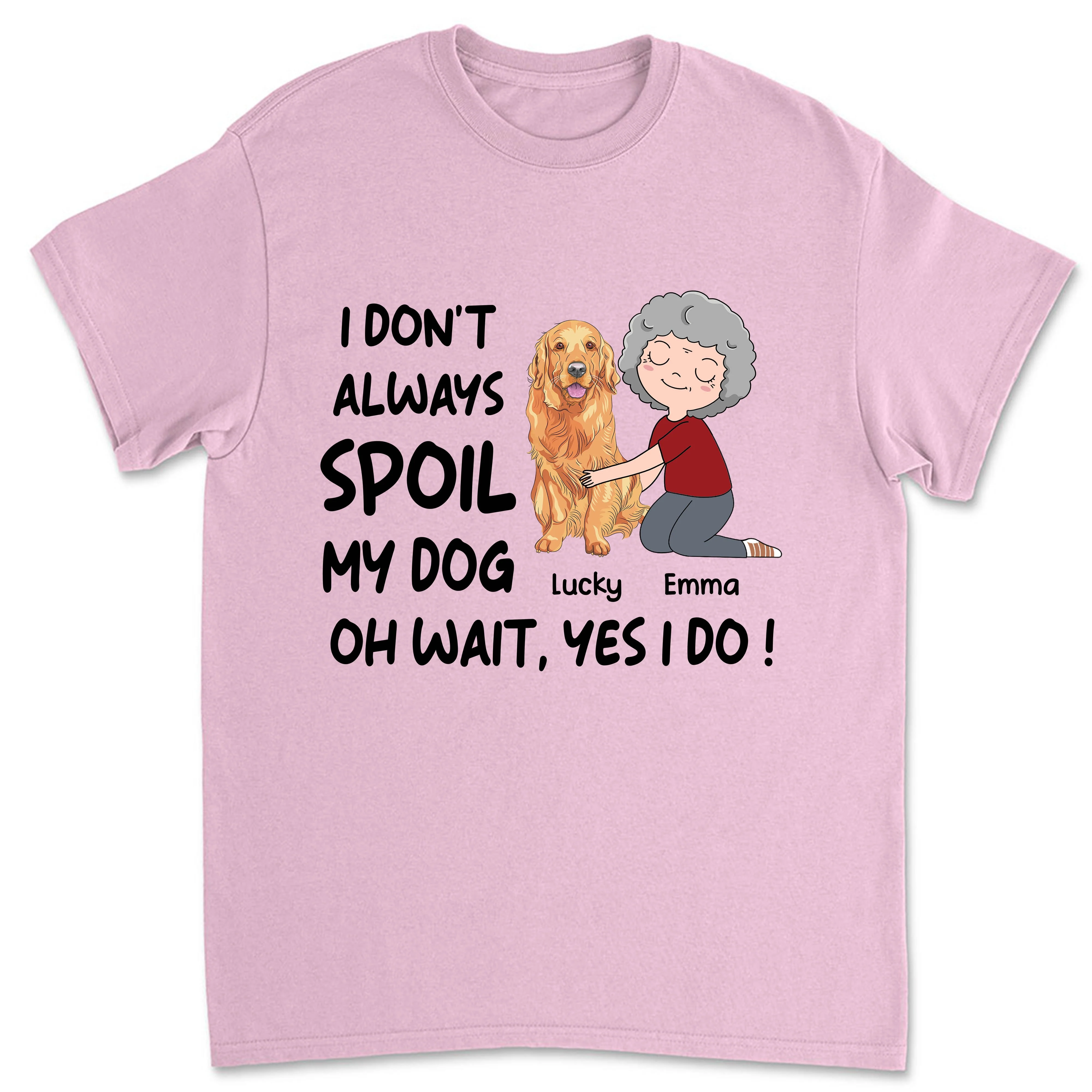 Spoil Dogs - Personalized Custom Unisex T-shirt