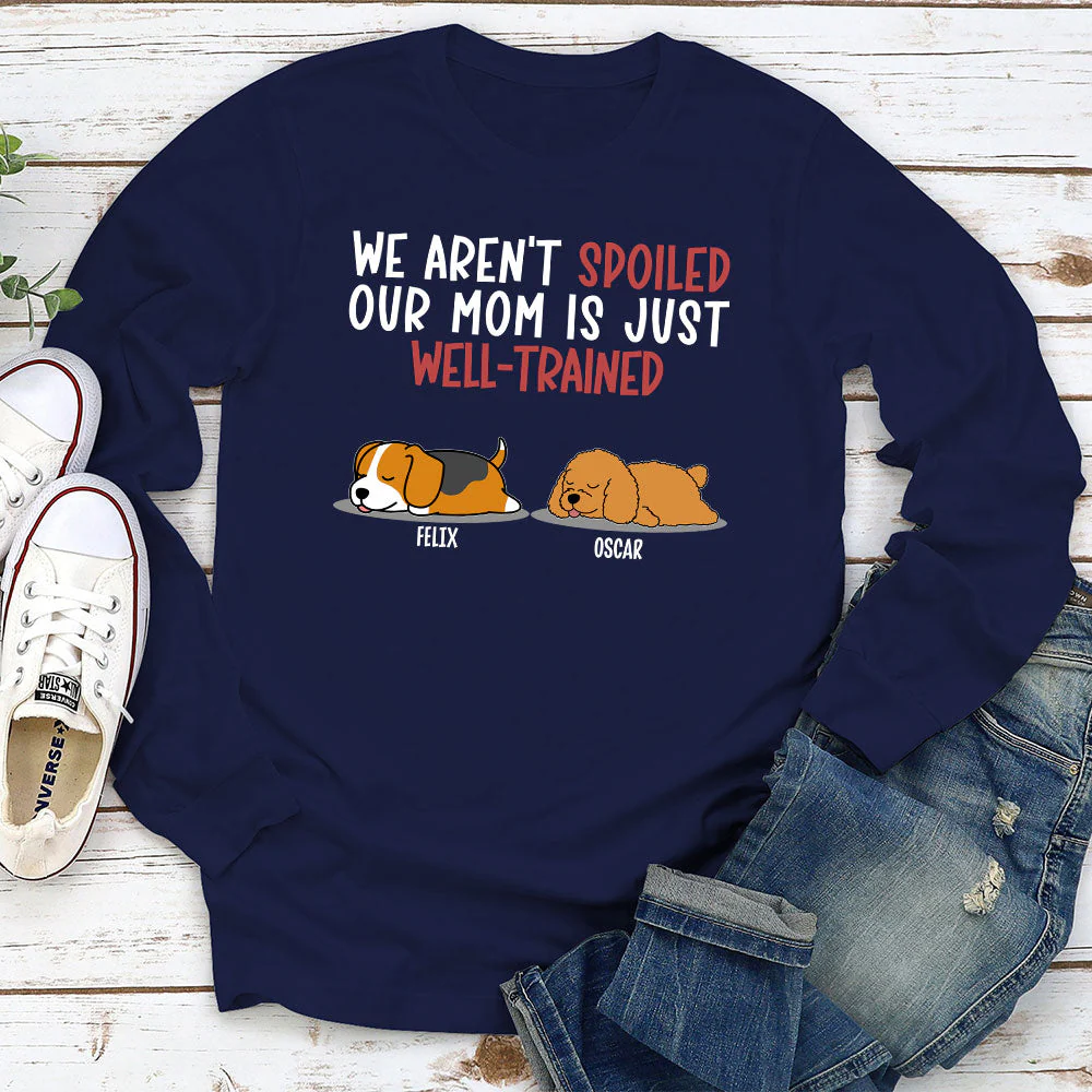 Spoiled Dog And Well Trained Dad 2 - Personalized Custom Long Sleeve T-shirt - Image 2