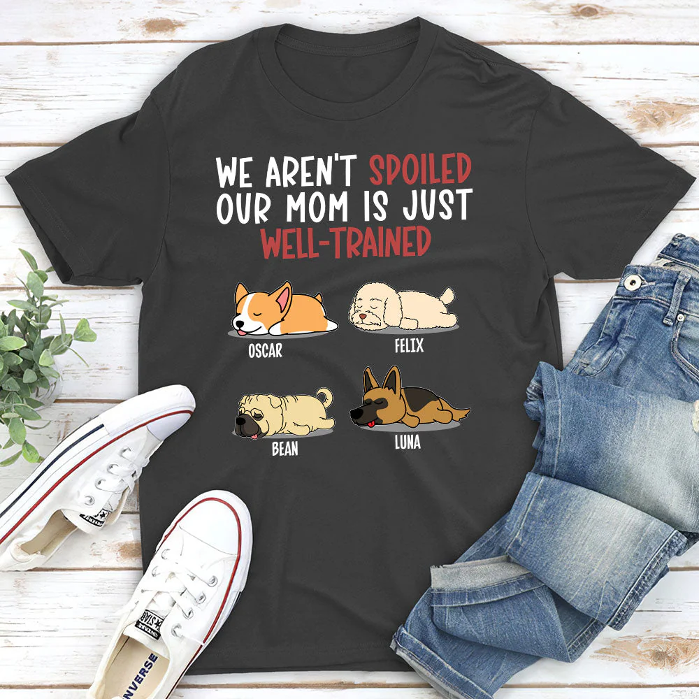 Spoiled Dog And Well Trained Dad 2 - Personalized Custom Premium T-shirt - Image 4