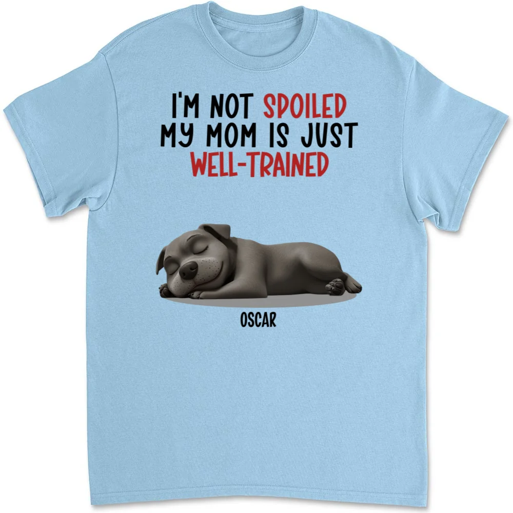 Spoiled Dog And Well Trained Dad Mom Cartoon - Personalized Custom Unisex T-Shirt - Image 7