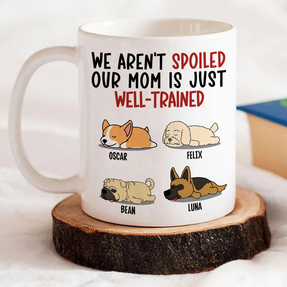 Spoiled Dog & Well Trained Dad - Personalized Custom Coffee Mug - Image 4