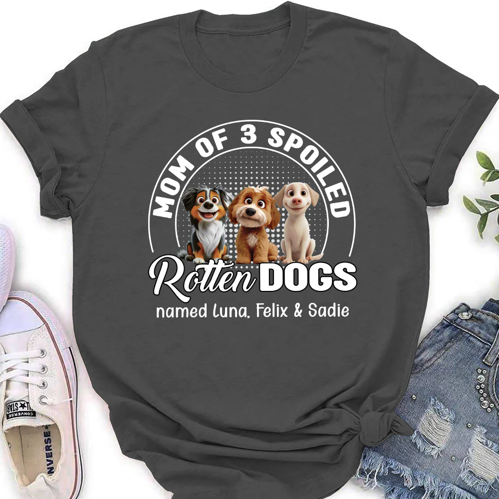 Spoiled Rotten Dog And Handsome Dad - Personalized Custom Women's T-Shirt - Image 5