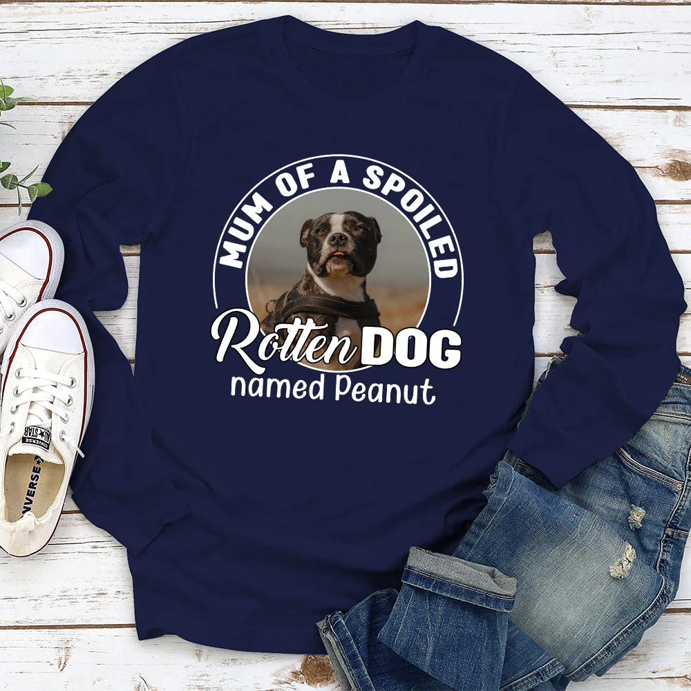 Spoiled Rotten Dog Photo - Personalized Custom Long Sleeve T-shirt - Image 2