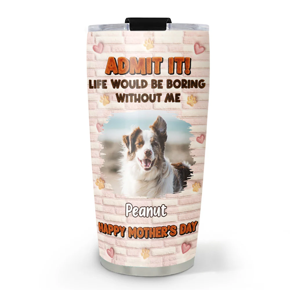 Stuffy Dog Admit It Photo - Personalized Custom 3D Effect Tumbler