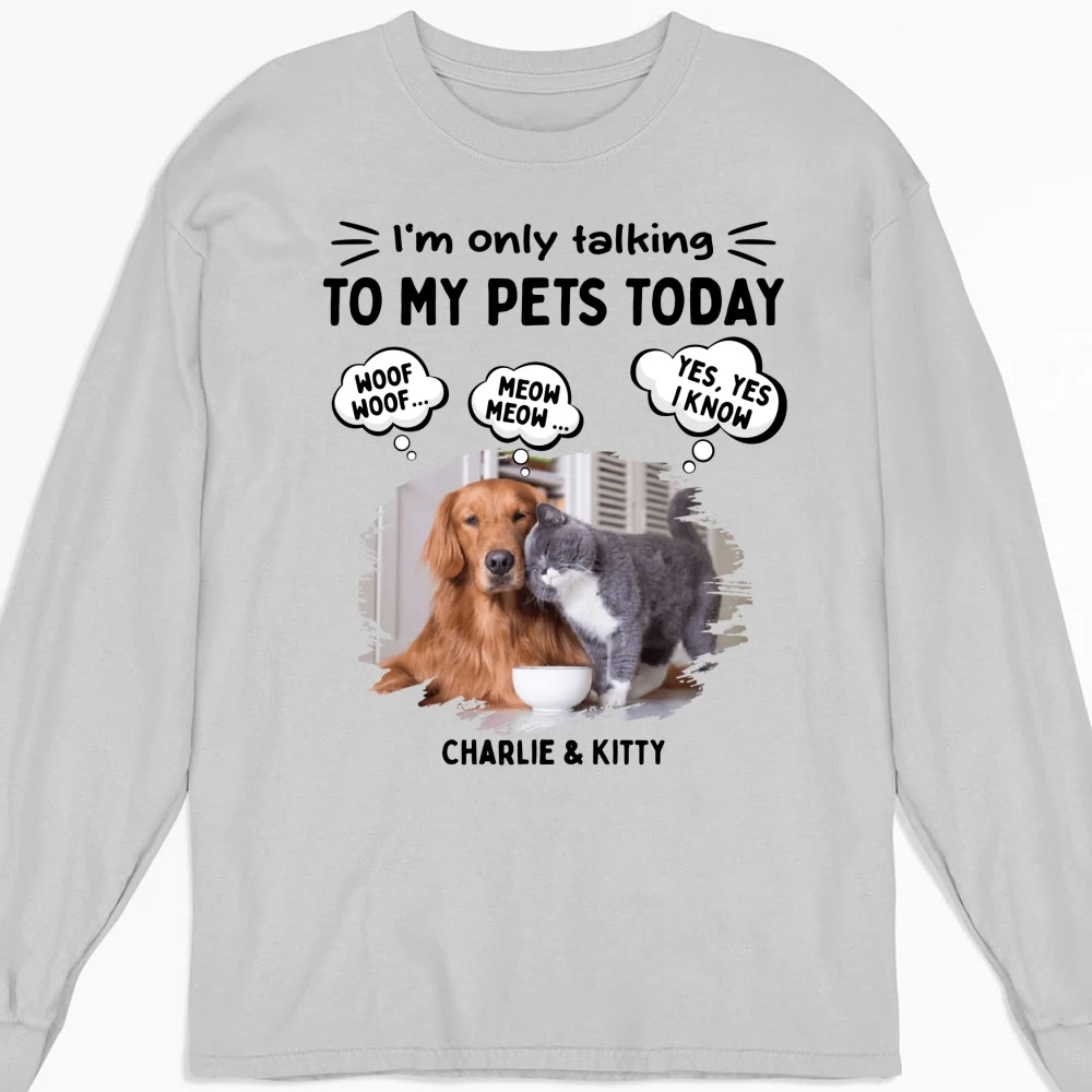 Talk To My Baby Photo Ver Pet - Personalized Custom Long Sleeve T-Shirt - Image 2
