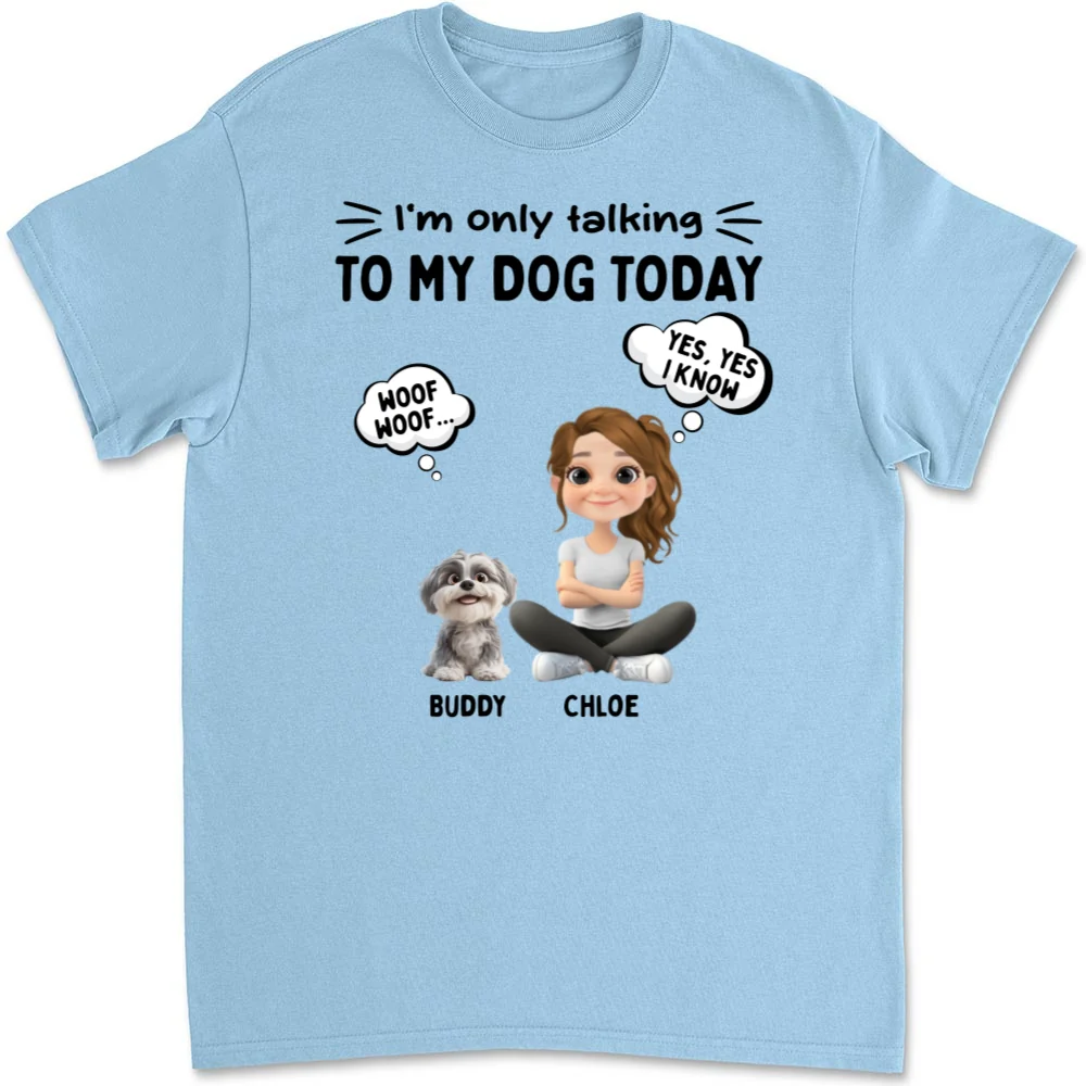Talk To My Dog - Personalized Custom Unisex T-Shirt - Image 7