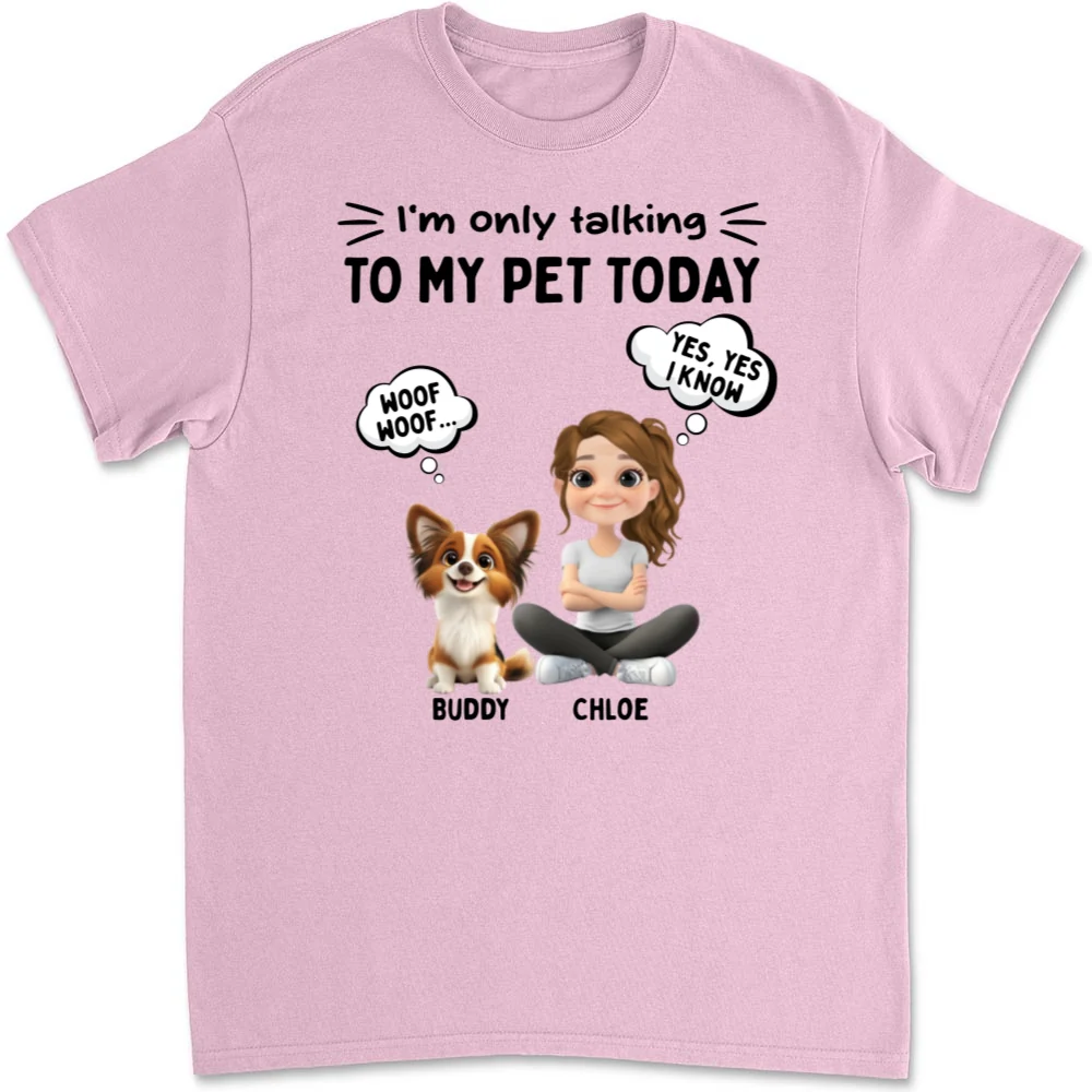 Talk To My Pet - Personalized Custom Unisex T-Shirt - Image 8