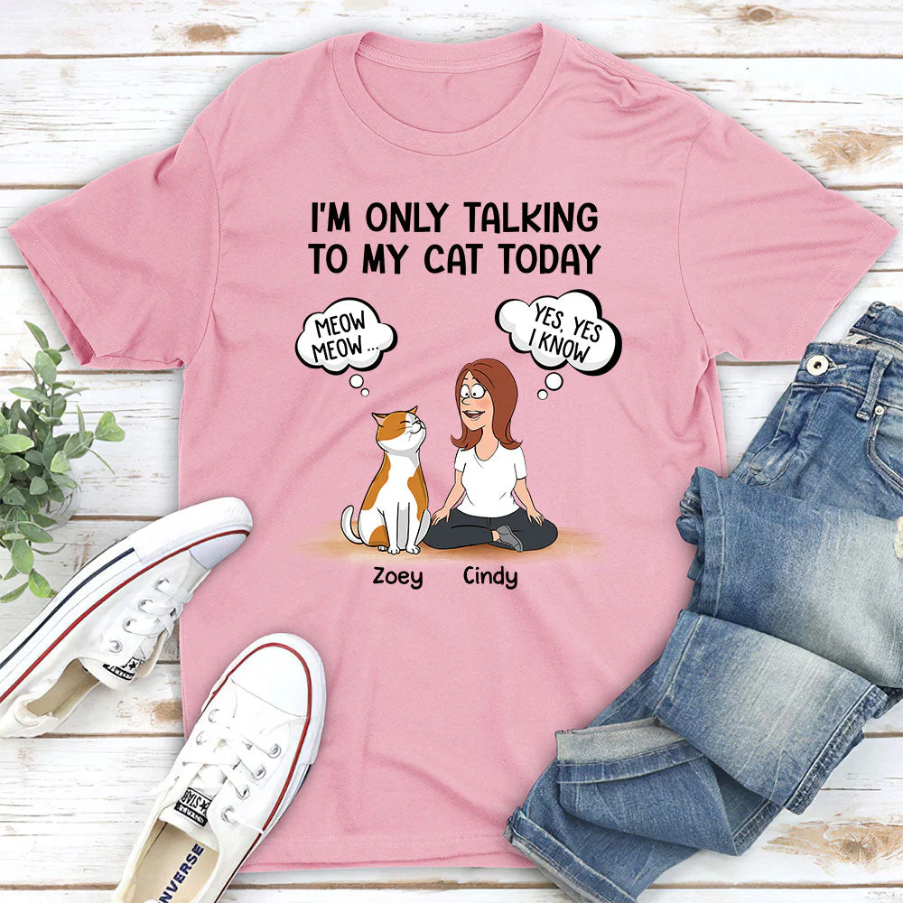 Talking To My Cat - Personalized Custom Unisex T-shirt - Image 4