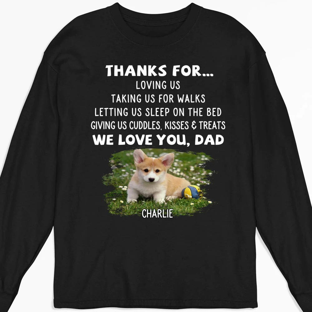Thanks For Things You Do Pet Photo - Personalized Custom Long Sleeve T-shirt - Image 3