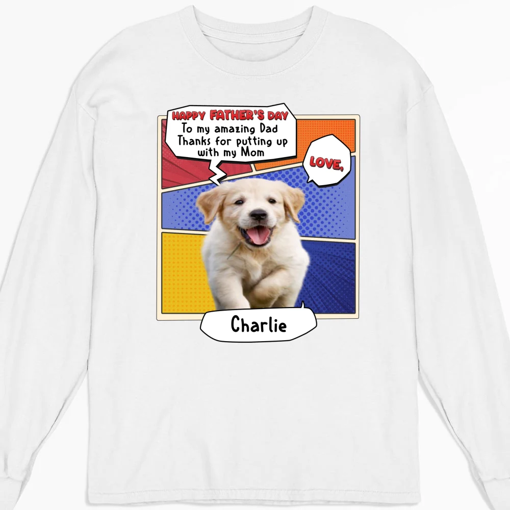 Thanks You For Putting Up Dad Photo - Personalized Custom Long Sleeve T-Shirt - Image 6