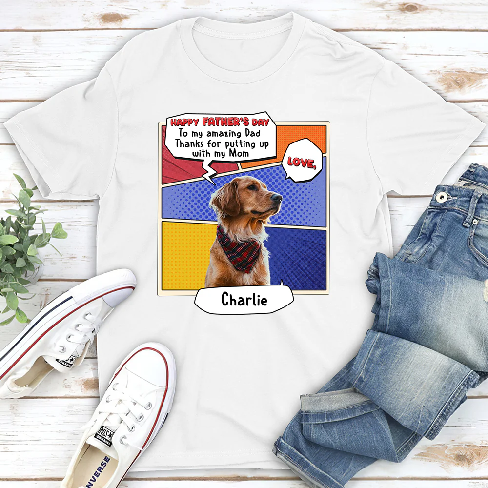 Thanks You For Putting Up Dad Photo - Personalized Custom Unisex T-Shirt - Image 2