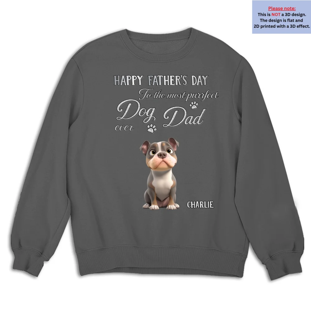 The Dog Anyone Needs Especially Dad - Personalized Custom 3D Effect Shirt - Image 13