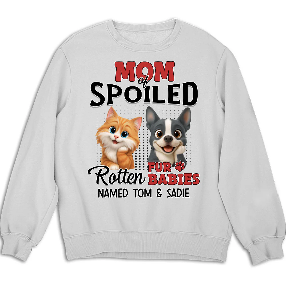 Thinking About My Spoiled Babies - Personalized Custom Sweatshirt