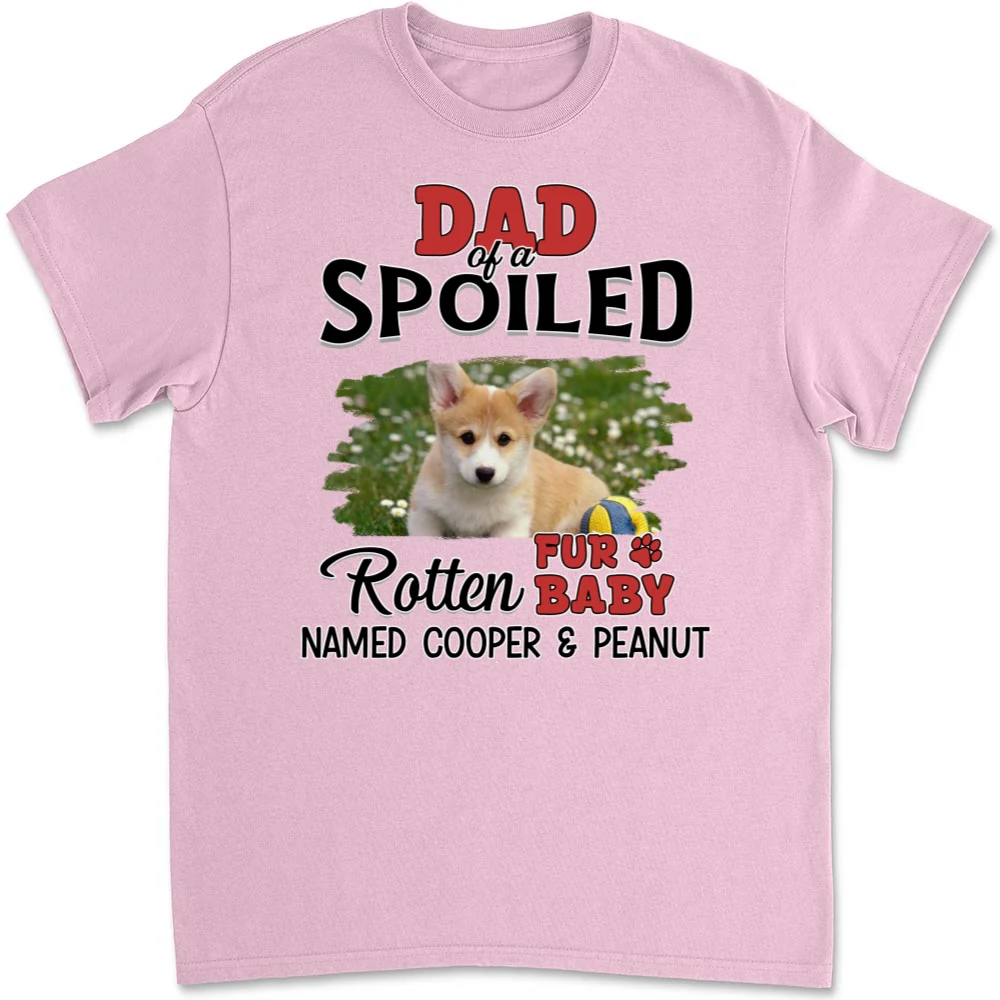 Thinking About My Spoiled Babies Photo - Personalized Custom Unisex T-Shirt - Image 4