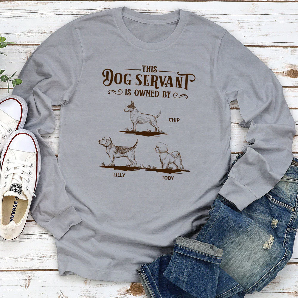This Dog Servant Is Owned By - Personalized Custom Long Sleeve T-shirt - Image 3