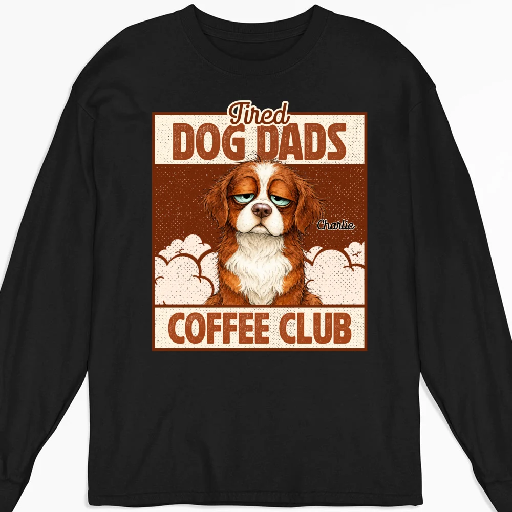 Tired Dog Parents Coffee Club - Personalized Custom Long Sleeve T-Shirt - Image 4