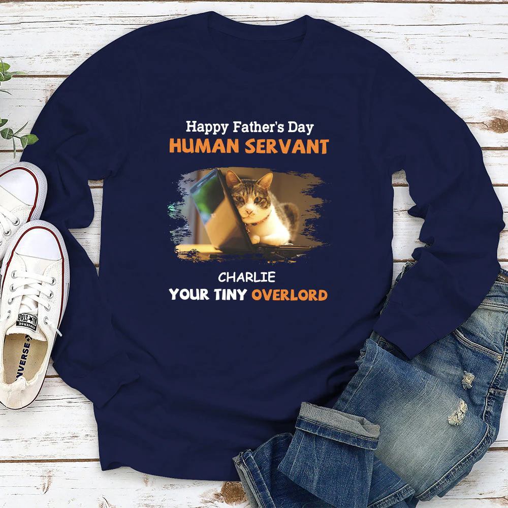 To My Human Servant Photo - Personalized Custom Long Sleeve T-shirt - Image 2