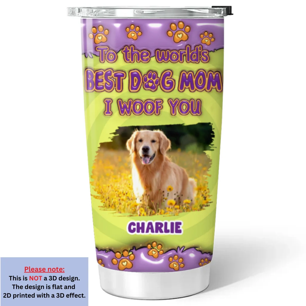 To The World Best Dog Mom Photo - Personalized Custom 3D Inflated Effect Tumbler - Image 3