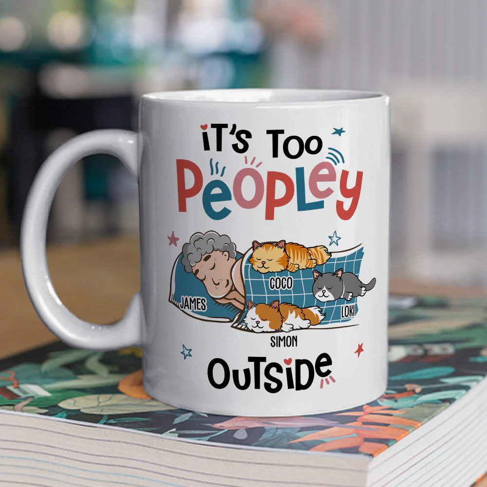 Too Peopley Outside - Personalized Custom Coffee Mug - Image 4