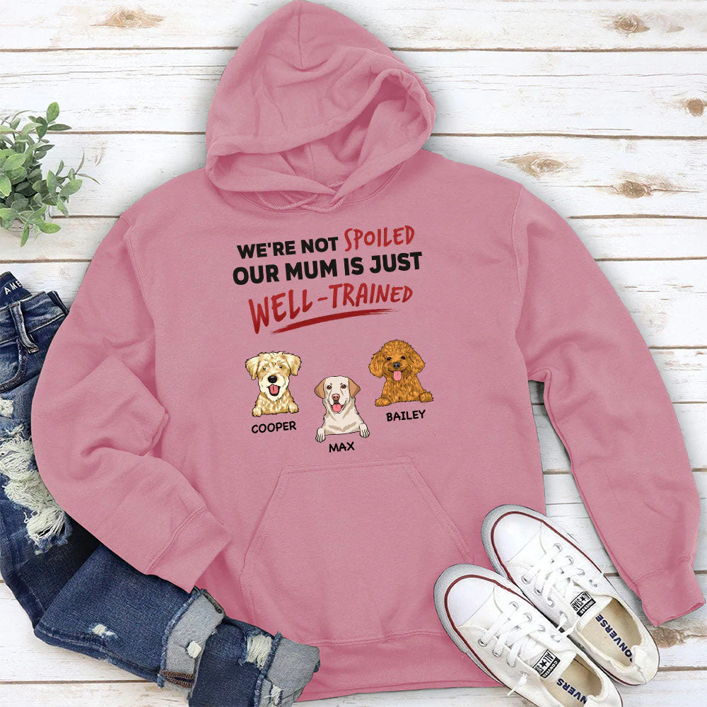 We Are Not Spoiled Our Mom Is Just Well Trained - Personalized Custom Hoodie - Image 3
