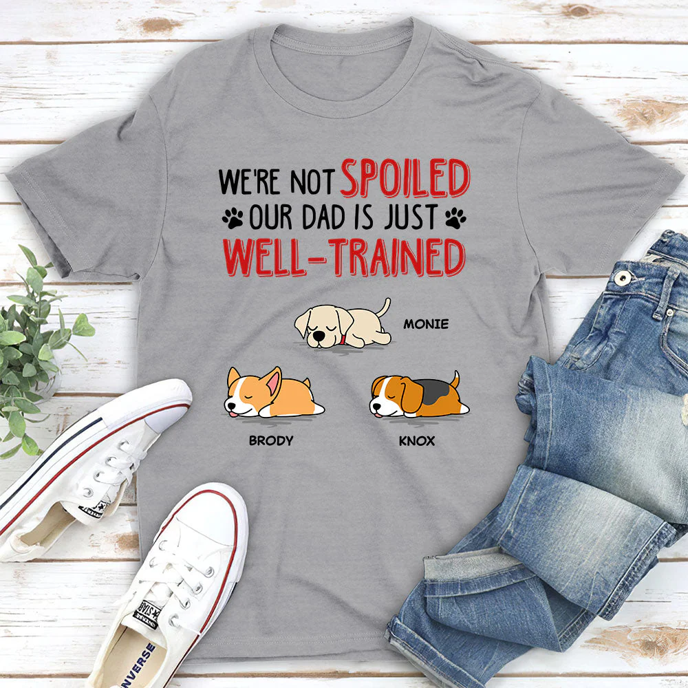 We Are Not Spoiled - Personalized Custom Unisex T-shirt - Image 3
