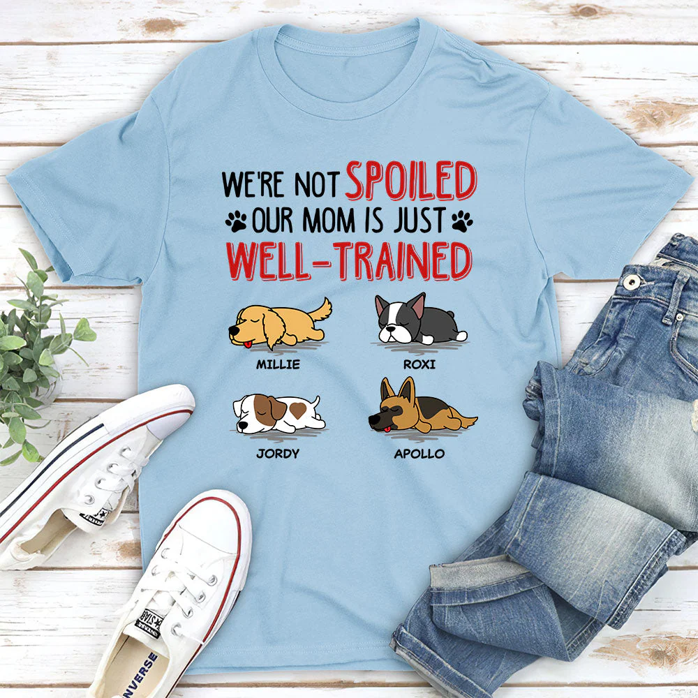 We Are Not Spoiled - Personalized Custom Unisex T-shirt - Image 4