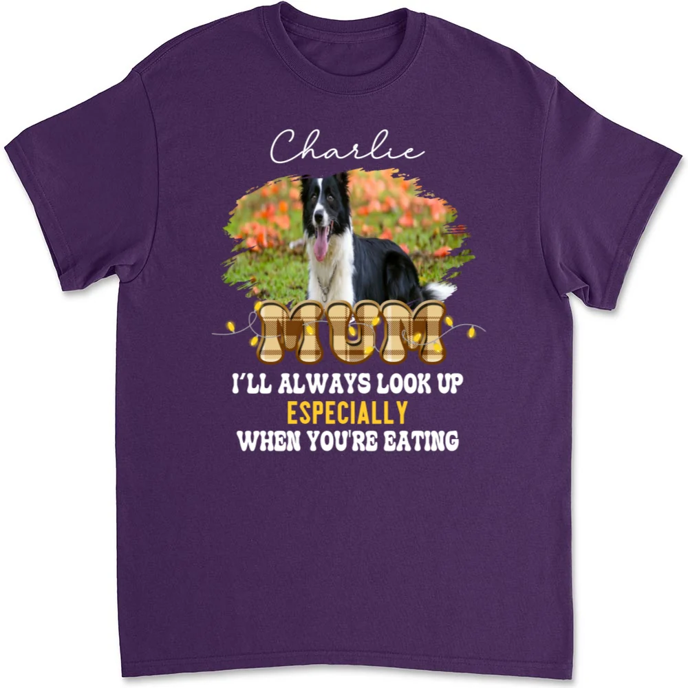 We'll Always Look Up Especially When You're Eating Photo - Personalized Custom Unisex T-shirt - Image 5
