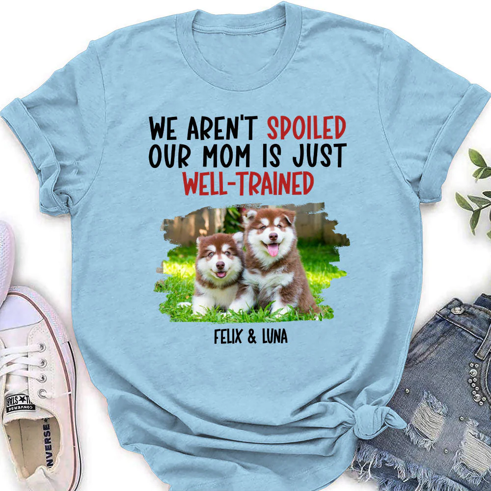 Well Trained Mom Photo - Personalized Custom Women's T-shirt - Image 3
