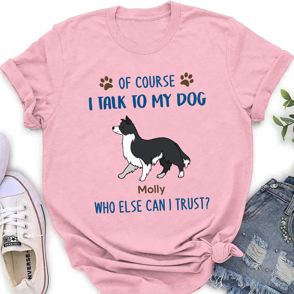 Who Else Can I Trust 2 - Personalized Custom Women's T-shirt - Image 4