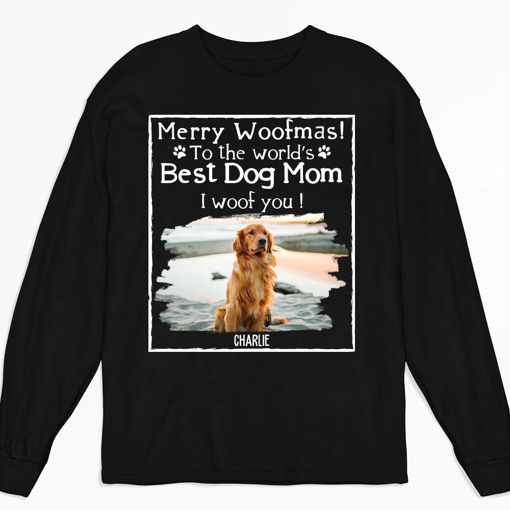 Woof Best Dog Dad Mom Ever Photo - Personalized Custom Long Sleeve T-shirt
